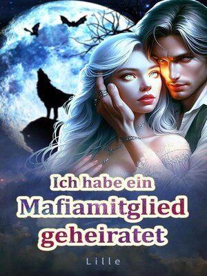 cover image of ​Ich habe ein Mafiamitglied geheiratet​